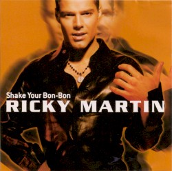Shake Your Bon-Bon album by Ricky Martin