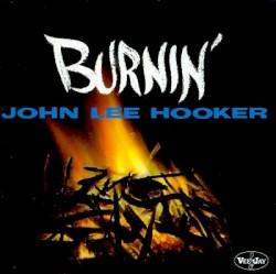 Burnin' album by John Lee Hooker