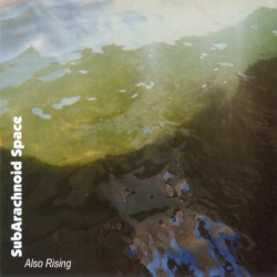 Also Rising album by SubArachnoid Space