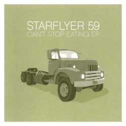 Can't Stop Eating album by Starflyer 59