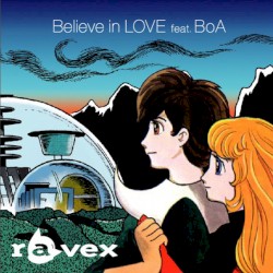 Believe in Love album by Ravex