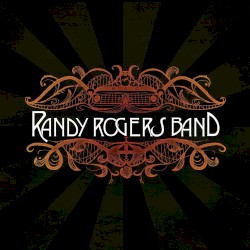 Randy Rogers Band album by Randy Rogers Band