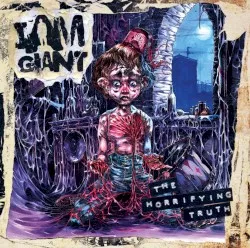 The Horrifying Truth album by I Am Giant