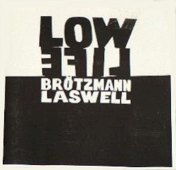Low Life album by Peter Brötzmann