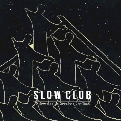 Christmas, Thanks for Nothing album by Slow Club