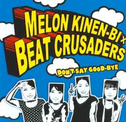 Don't Say Good-Bye album by Melon Kinenbi