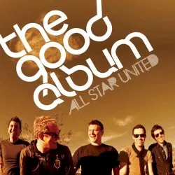 The Good Album album by All Star United