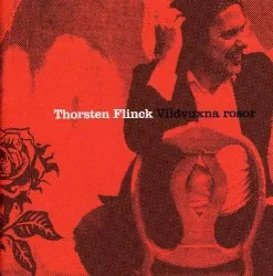 Vildvuxna rosor album by Thorsten Flinck