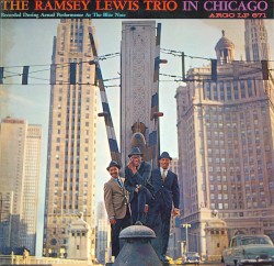 The Ramsey Lewis Trio in Chicago album by Ramsey Lewis