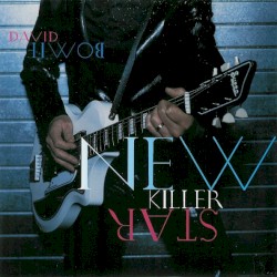 New Killer Star album by David Bowie