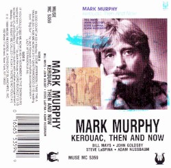 Kerouac, Then and Now album by Mark Murphy