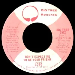 Don't Expect Me to Be Your Friend album by Lobo