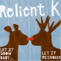 Let It Snow, Baby... Let It Reindeer album by Relient K