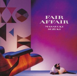 FAIR AFFAIR album by Masayuki Suzuki