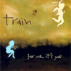 For Me, It's You album by Train