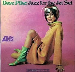 Jazz for the Jet Set album by Dave Pike
