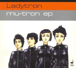 Mu-Tron EP album by Ladytron
