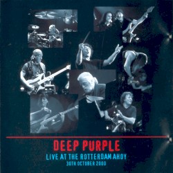 Live at the Rotterdam Ahoy album by Deep Purple