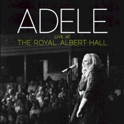 Live at the Royal Albert Hall album by Adele