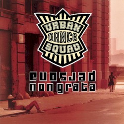 Persona Non Grata album by Urban Dance Squad