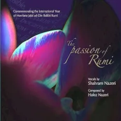 The Passion of Rumi album by Shahram Nazeri