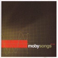 MobySongs 1993–1998 album by Moby
