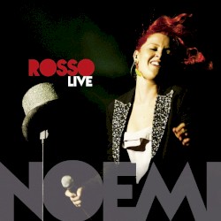 RossoLive album by Noemi