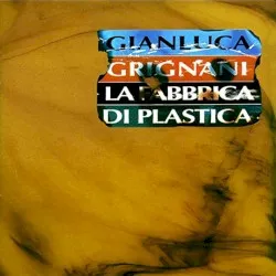 La fabbrica di plastica album by Gianluca Grignani