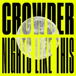 Night Like This album by Crowder