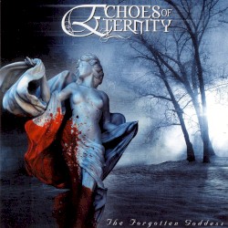 The Forgotten Goddess album by Echoes of Eternity