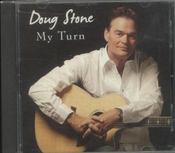 My Turn album by Doug Stone