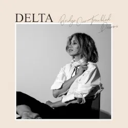 Bridge over Troubled Dreams album by Delta Goodrem