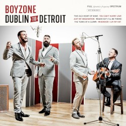 Dublin to Detroit album by Boyzone