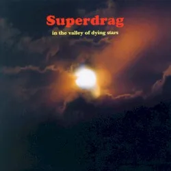 In the Valley of Dying Stars album by Superdrag
