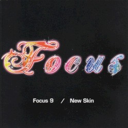 Focus 9 / New Skin album by Focus