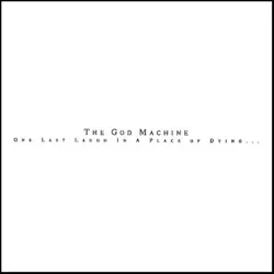 One Last Laugh in a Place of Dying album by The God Machine