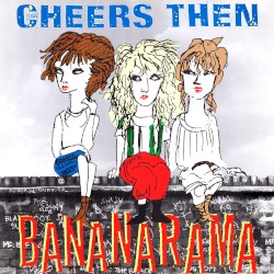Cheers Then album by Bananarama
