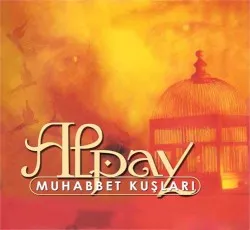 Muhabbet Kuşları album by Alpay