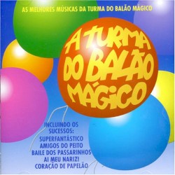As Melhores Músicas da Turma do Balão Mágico album by Turma do Balão Mágico