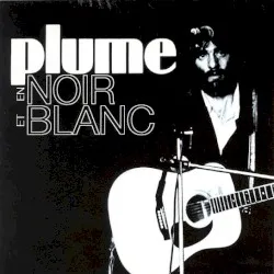 En noir et blanc album by Plume Latraverse