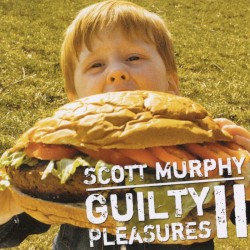 Guilty Pleasures II album by Scott Murphy