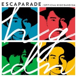 Escaparade album by Official Hige Dandism