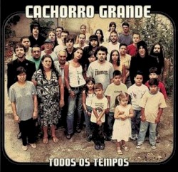 Todos os Tempos album by Cachorro Grande
