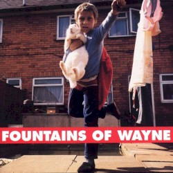 Fountains of Wayne album by Fountains of Wayne