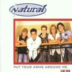Put Your Arms Around Me album by Natural