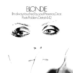 (I'm Always Touched by Your) Presence album by Blondie