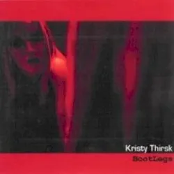 Bootlegs album by Kristy Thirsk