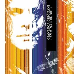 Cammina nel sole album by Gianluca Grignani