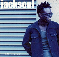 Can't Stop album by jacksoul