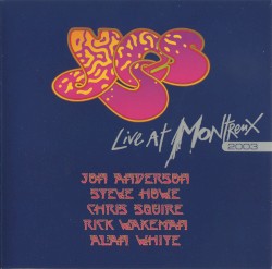 Live at Montreux 2003 album by Yes
